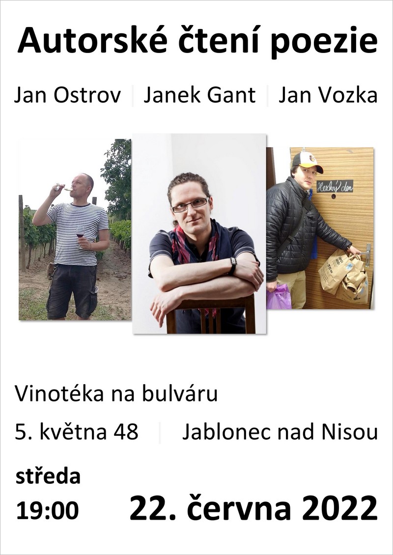 Autorské čtení poezie - Jan Ostrov, Janek Gant, Jan Vozka ve Vinotéce na bulváru Jablonci nad Nisou 22.6.2022